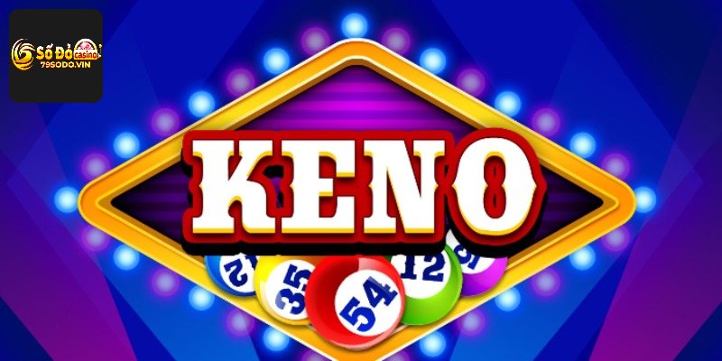Ưu điểm trải nghiệm cược Keno