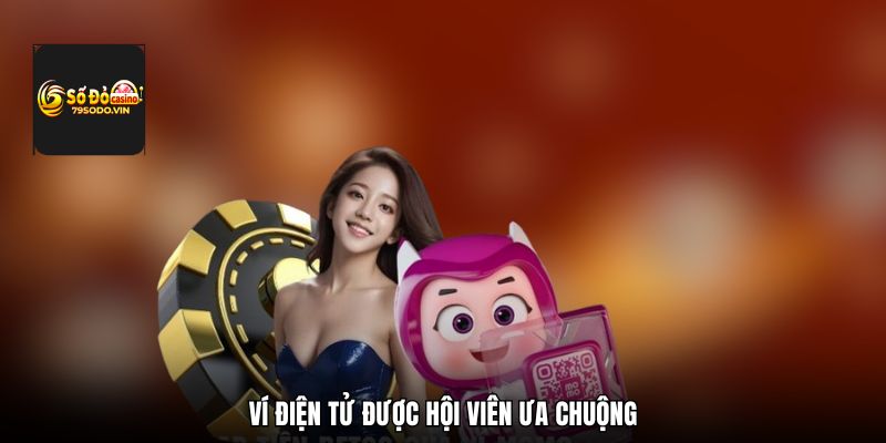Ví điện tử được hội viên ưa chuộng